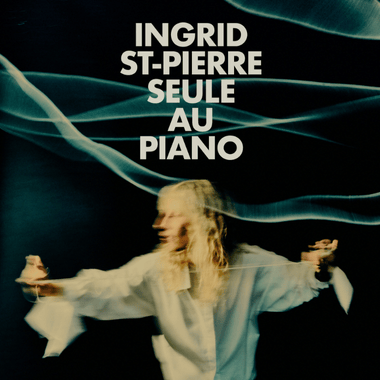 INGRID ST-PIERRE SEULE AU PIANO
